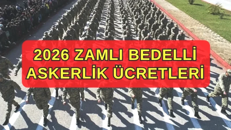 Bedelli Askerlikte Son Gelişmeler! 2026'da Zam Miktarı Ne Olacak?